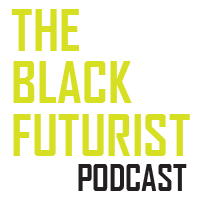 The Black Futurist podcast